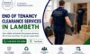 End of Tenancy Clearance Services in Lambeth: Fast and Reliable