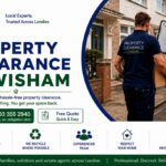 Property Clearance Services in Lewisham: Local Solutions